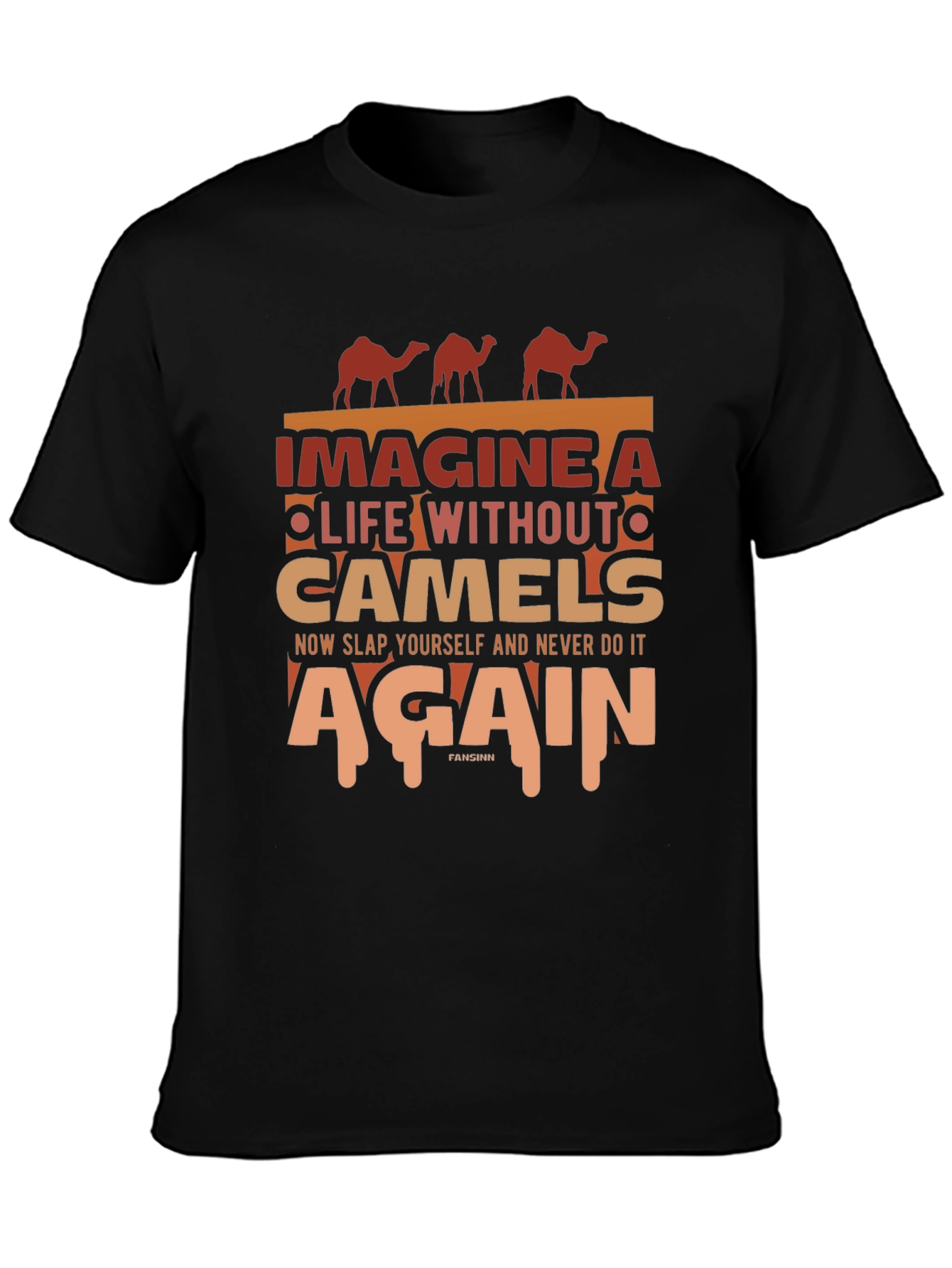 Imagine Life Without Camels Graphic Tee