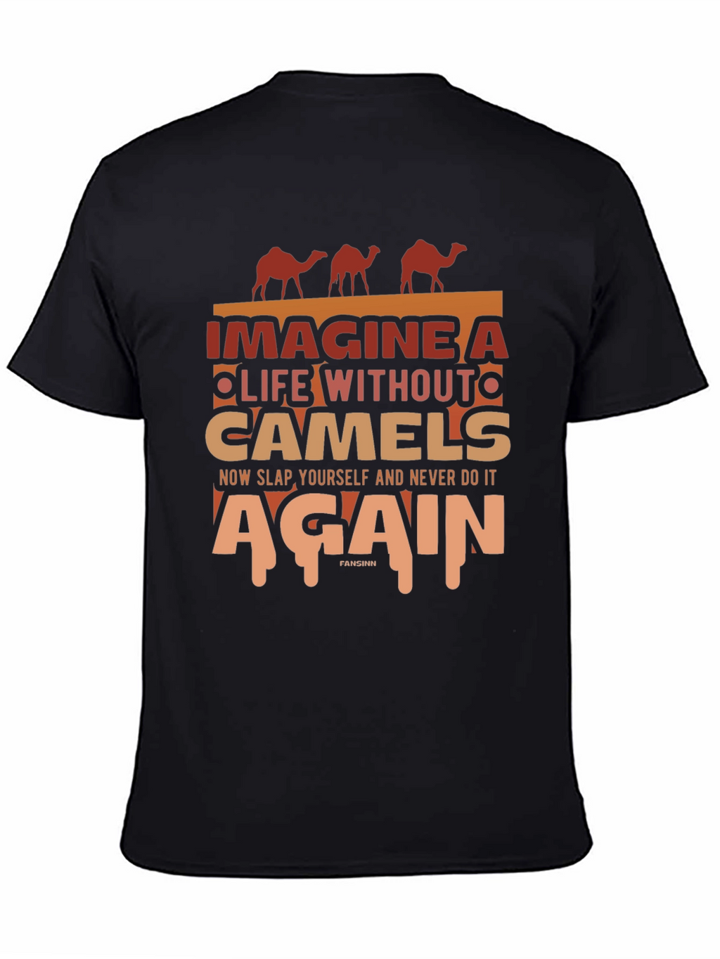 Imagine Life Without Camels Graphic Tee