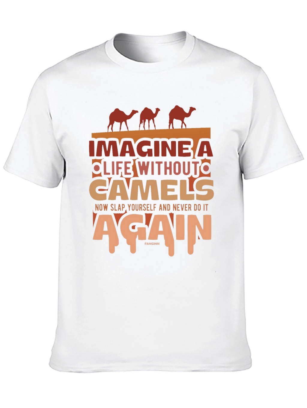 Imagine Life Without Camels Graphic Tee