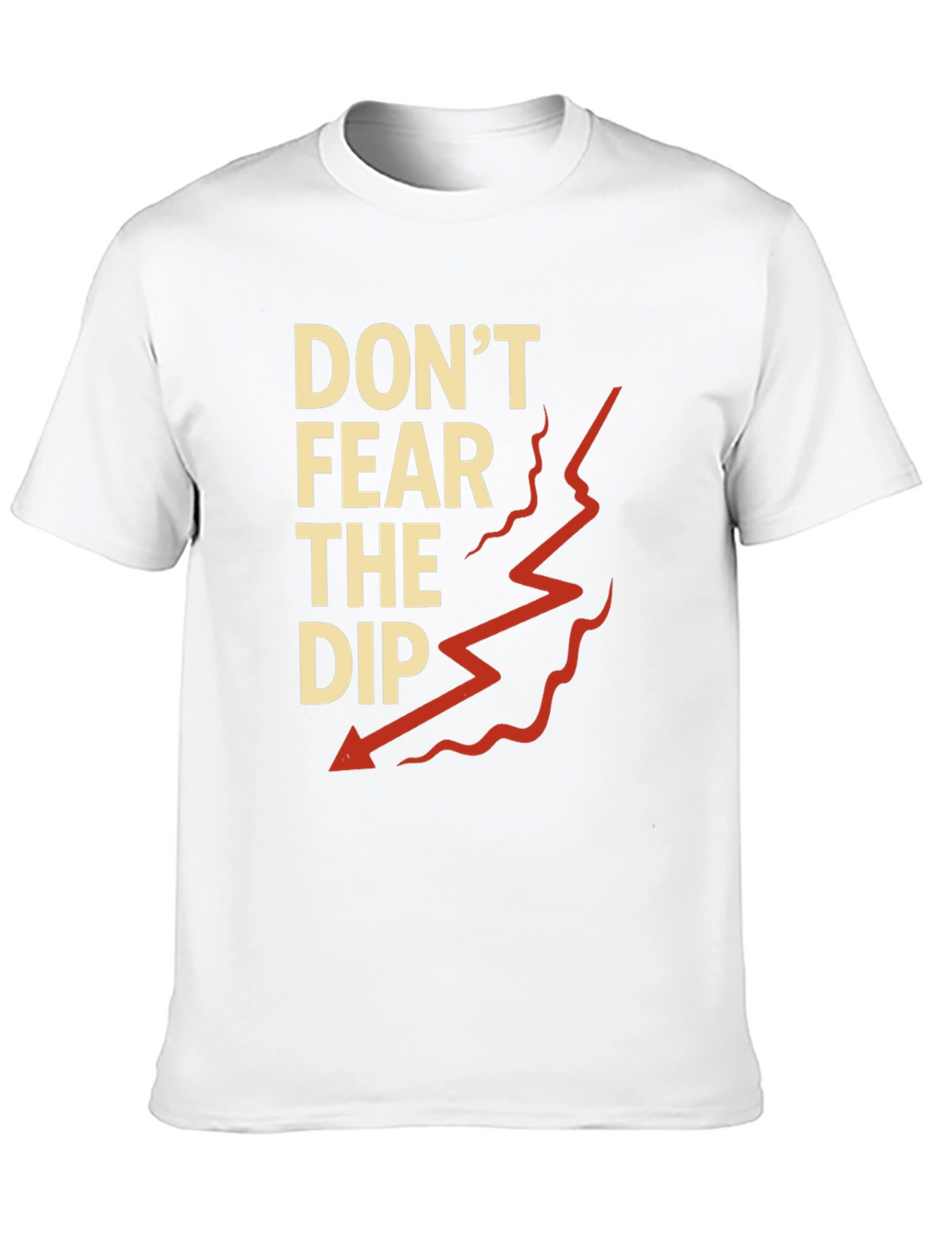 Dont Fear the Dip Graphic T-Shirt