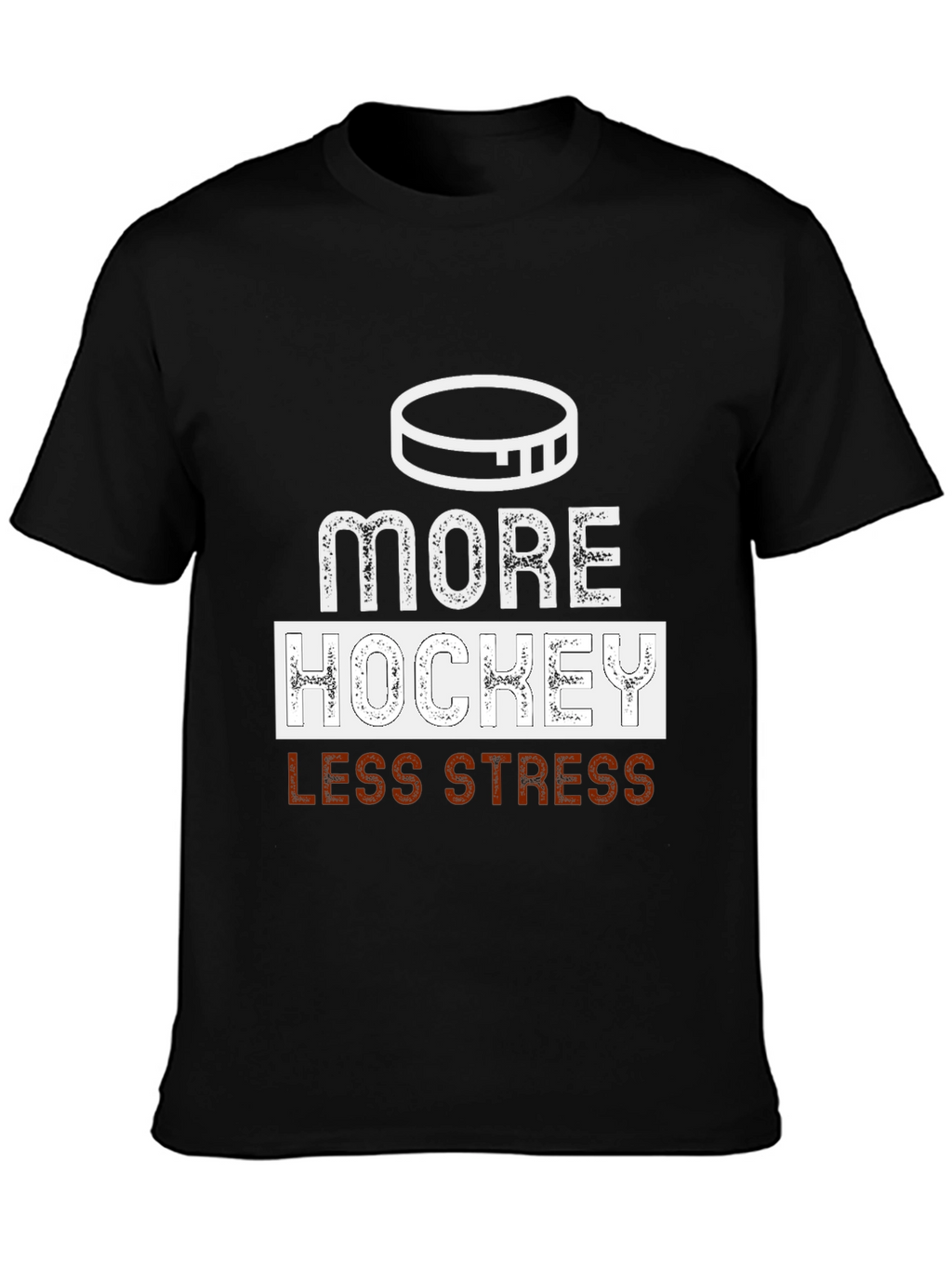 More Hockey Less Stress Graphic Tee