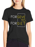 Forgive to Forget Graphic Print Black T-Shirt