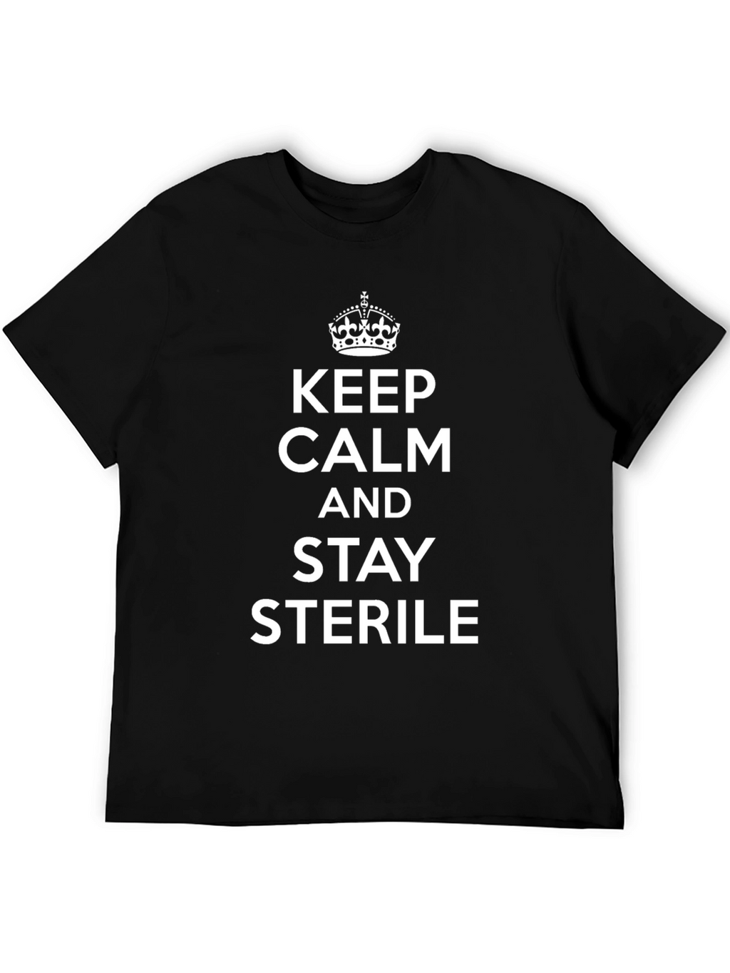 Keep Calm & Stay Sterile Black T-Shirt