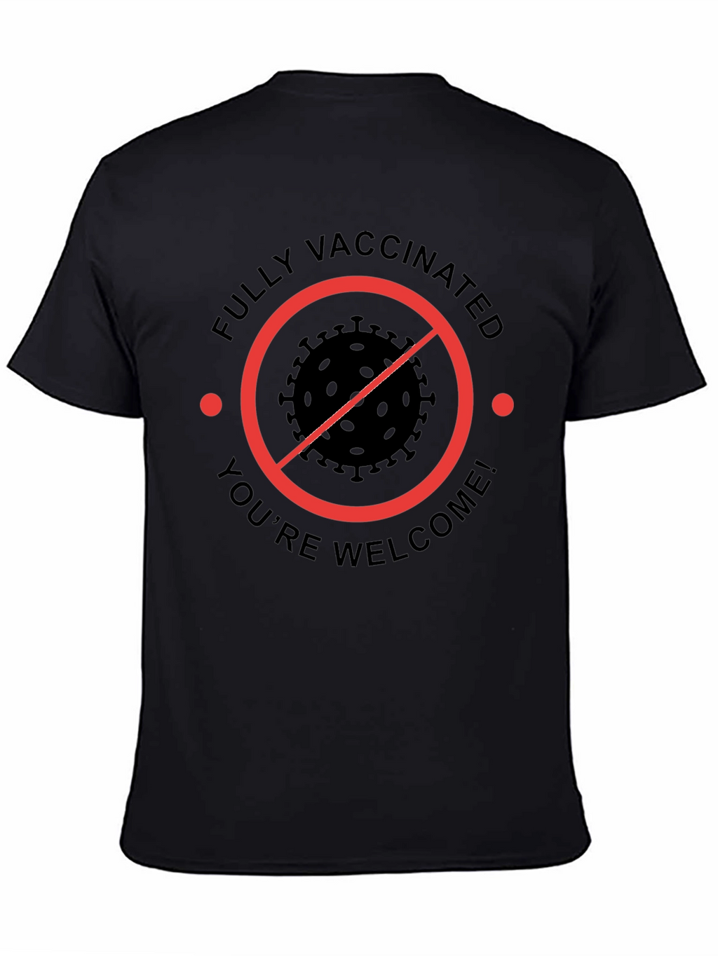 Fully Vaccinated Youre Welcome T-Shirt