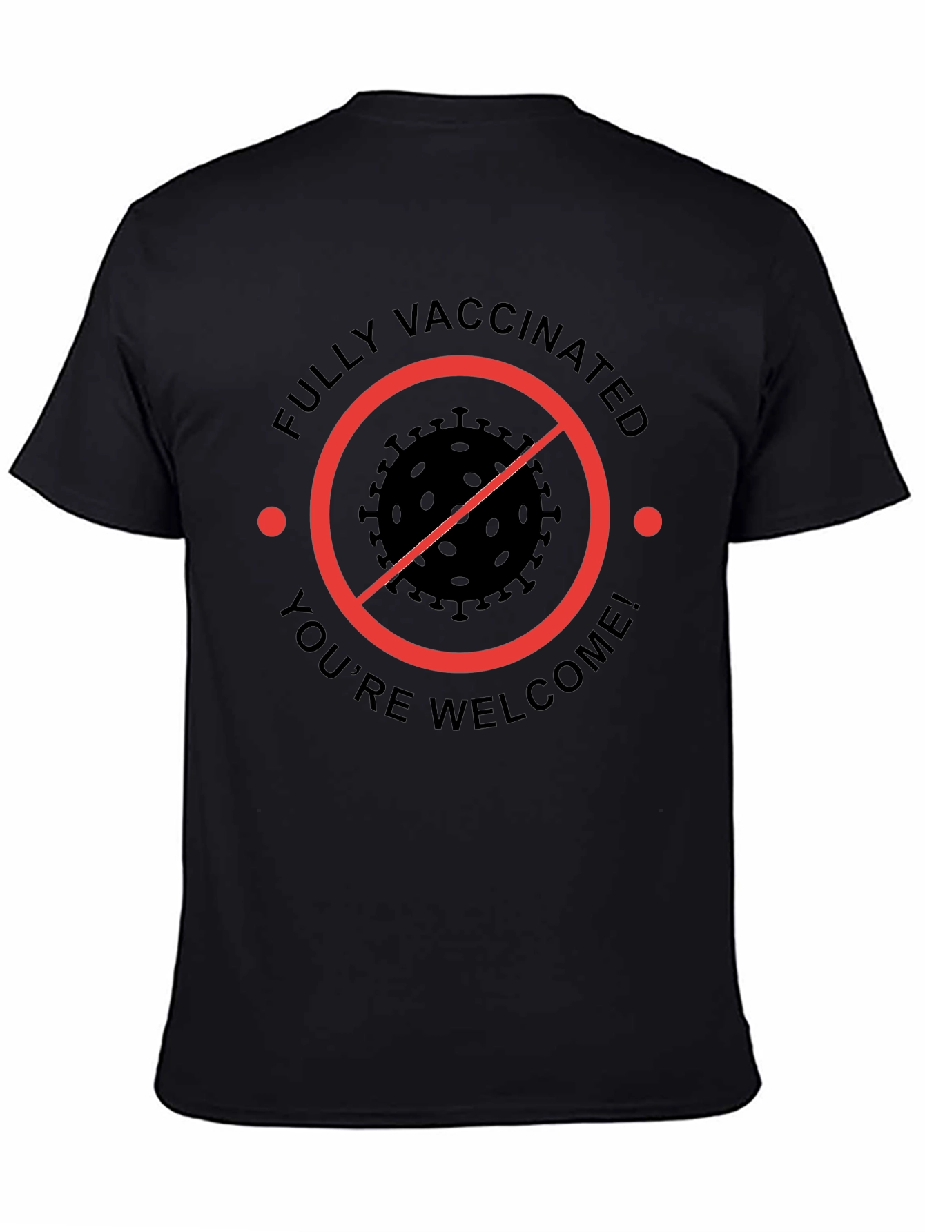 Fully Vaccinated Youre Welcome T-Shirt