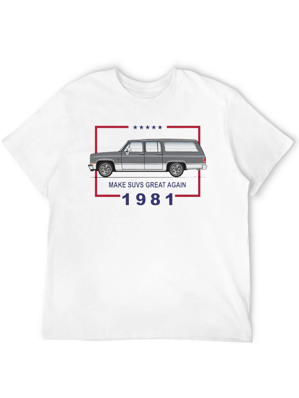 Make SUVs Great Again 1981 Tee