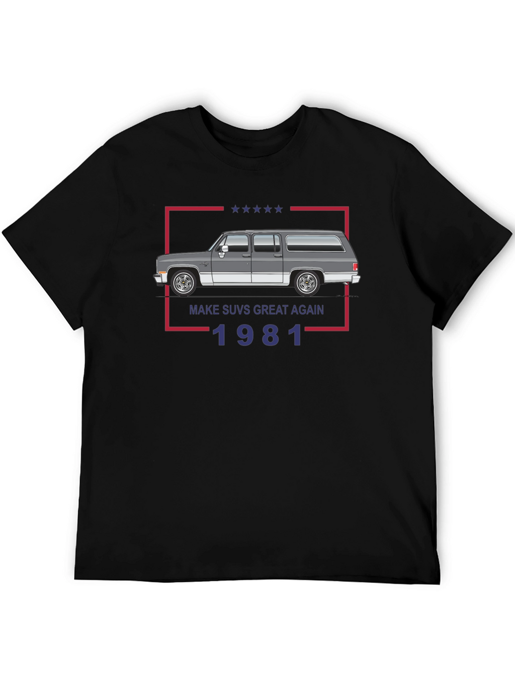Make SUVs Great Again 1981 Tee
