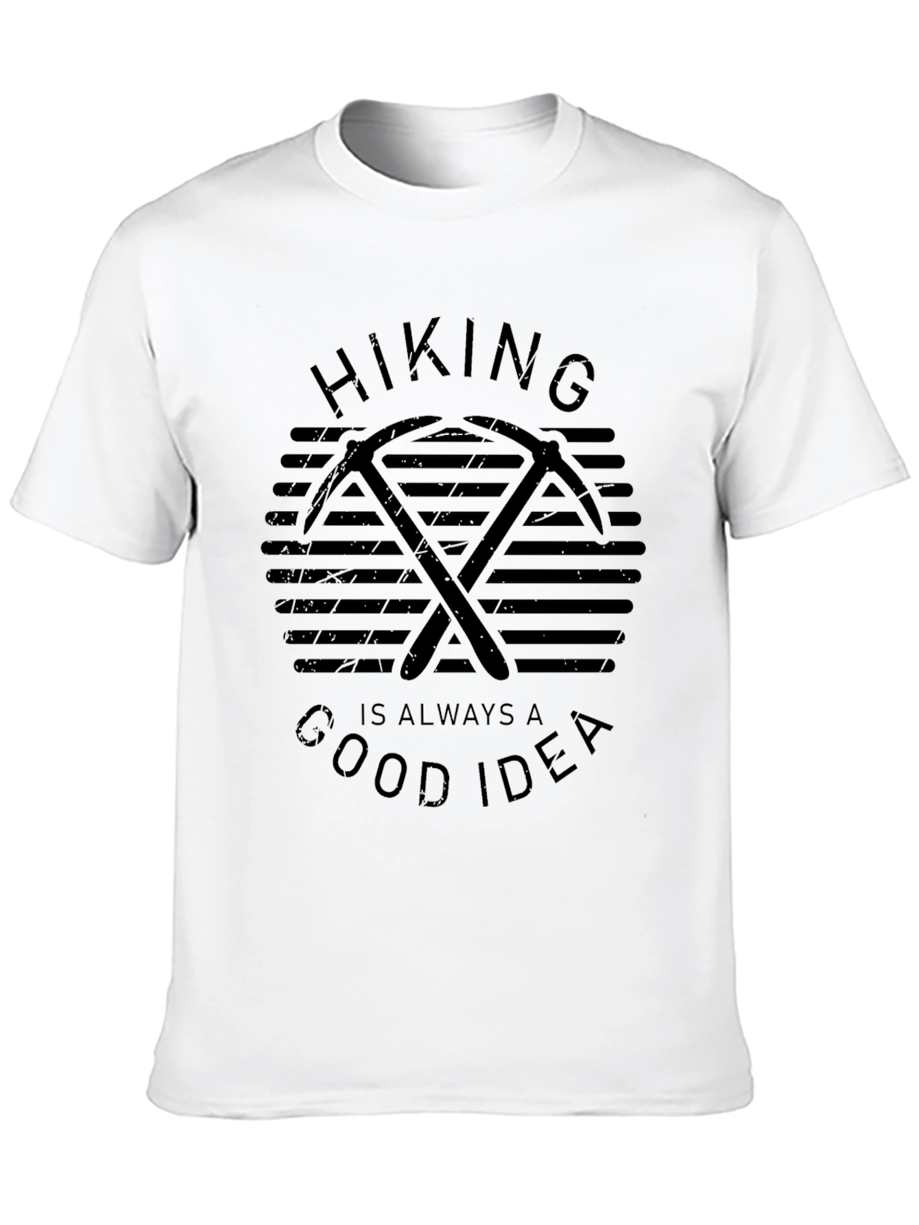 Hiking is Always a Good Idea T-Shirt
