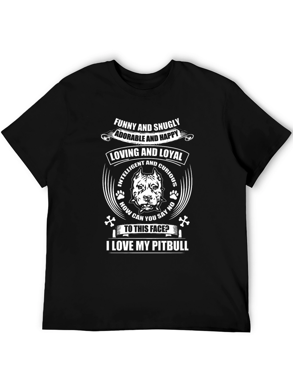 Funny & Snuggly Pitbull T-Shirt - Loving and Loyal