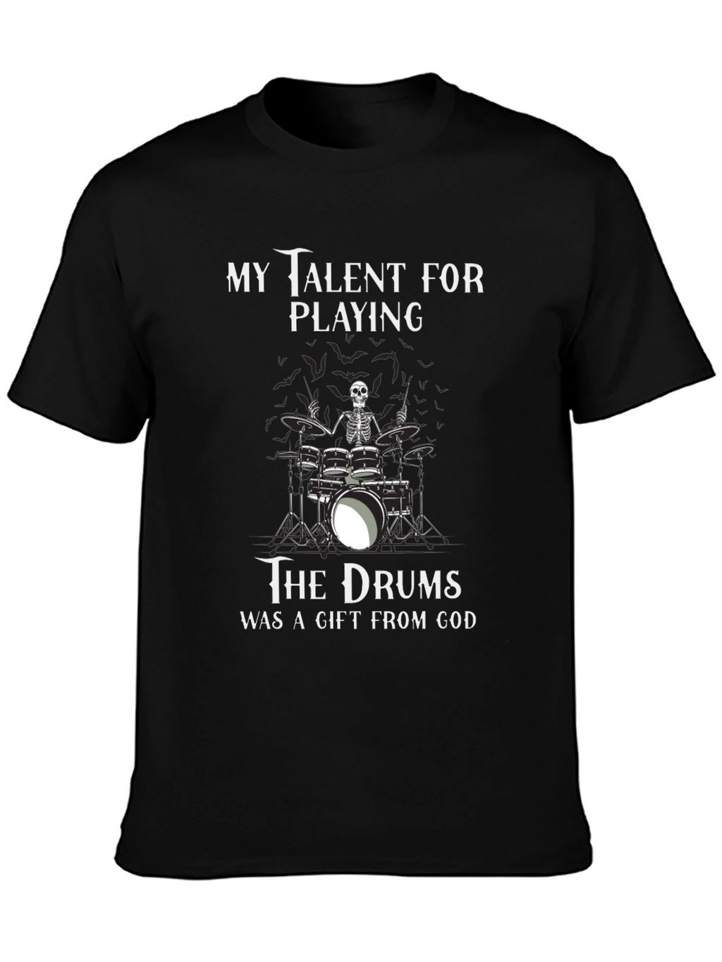 Skeleton Drummer Gift From God Tee