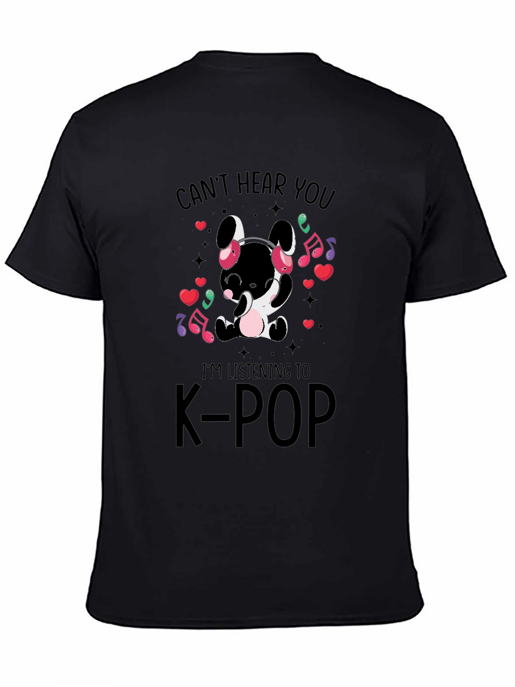 K-Pop Music Lover T-Shirt - Cant Hear You Design