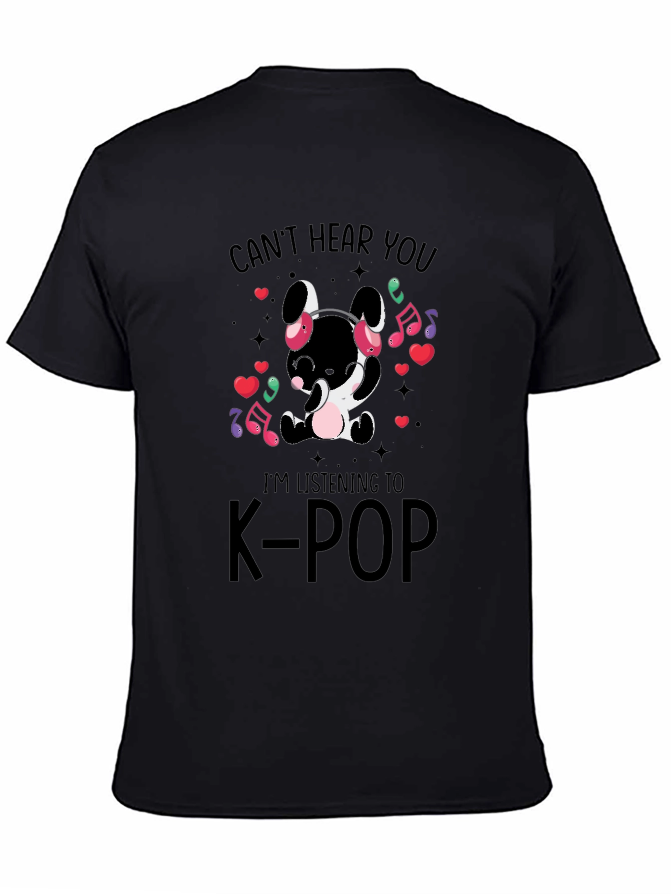 K-Pop Music Lover T-Shirt - Cant Hear You Design