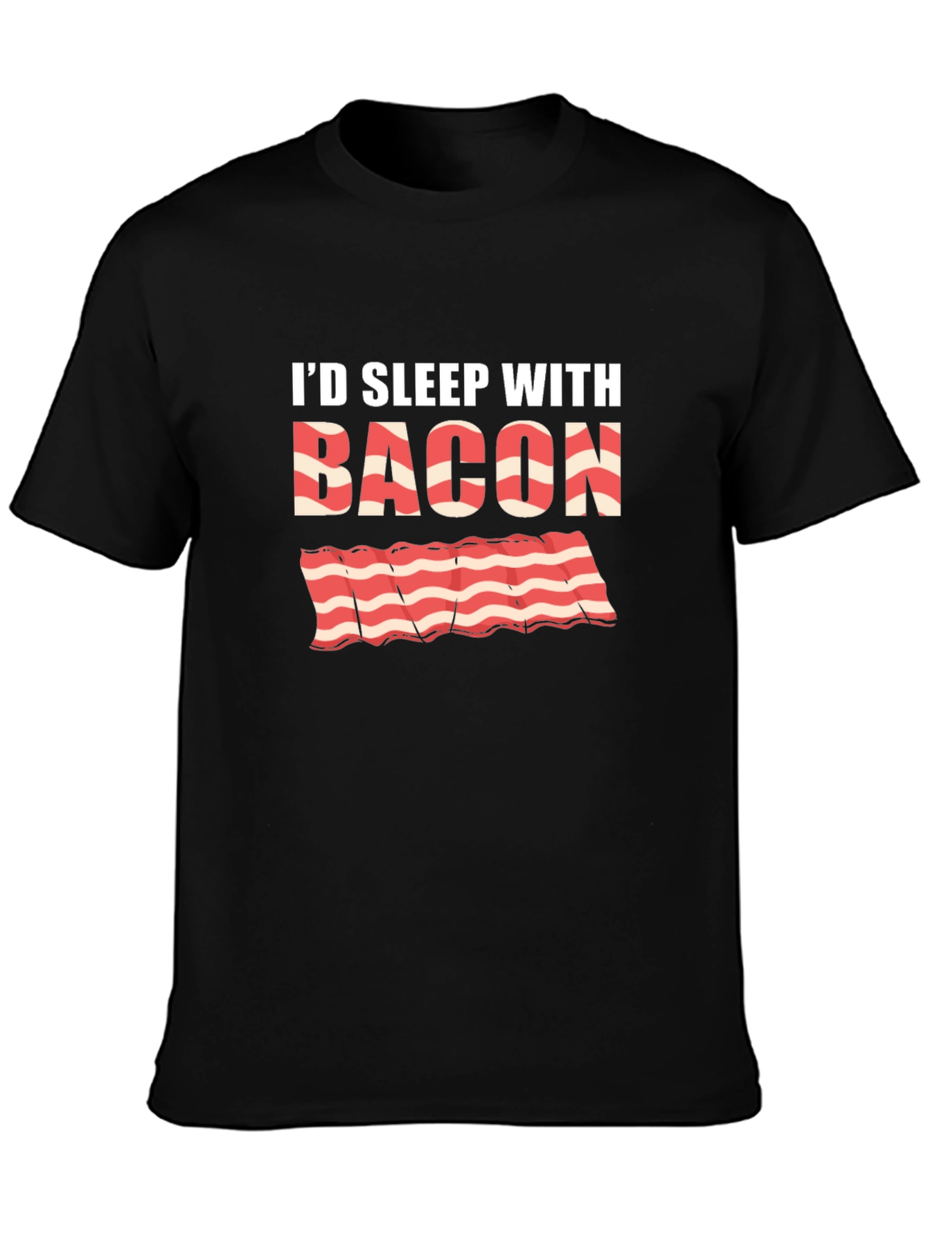 Id Sleep with Bacon Black T-Shirt