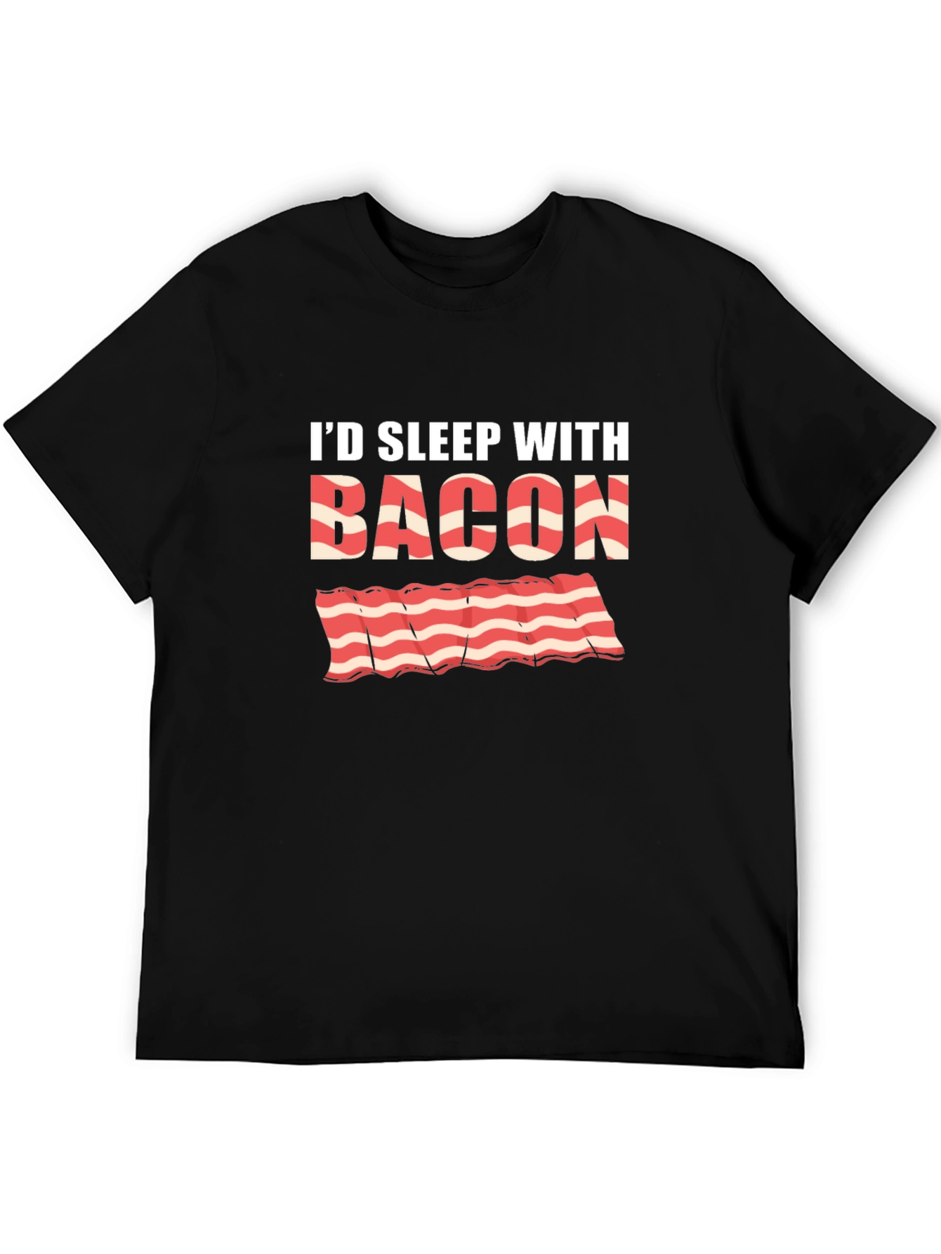 Id Sleep with Bacon Black T-Shirt