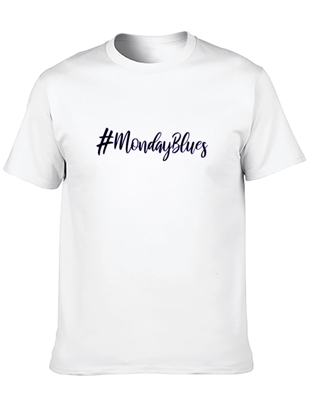 #MondayBlues Graphic Print Crew Neck T-Shirt