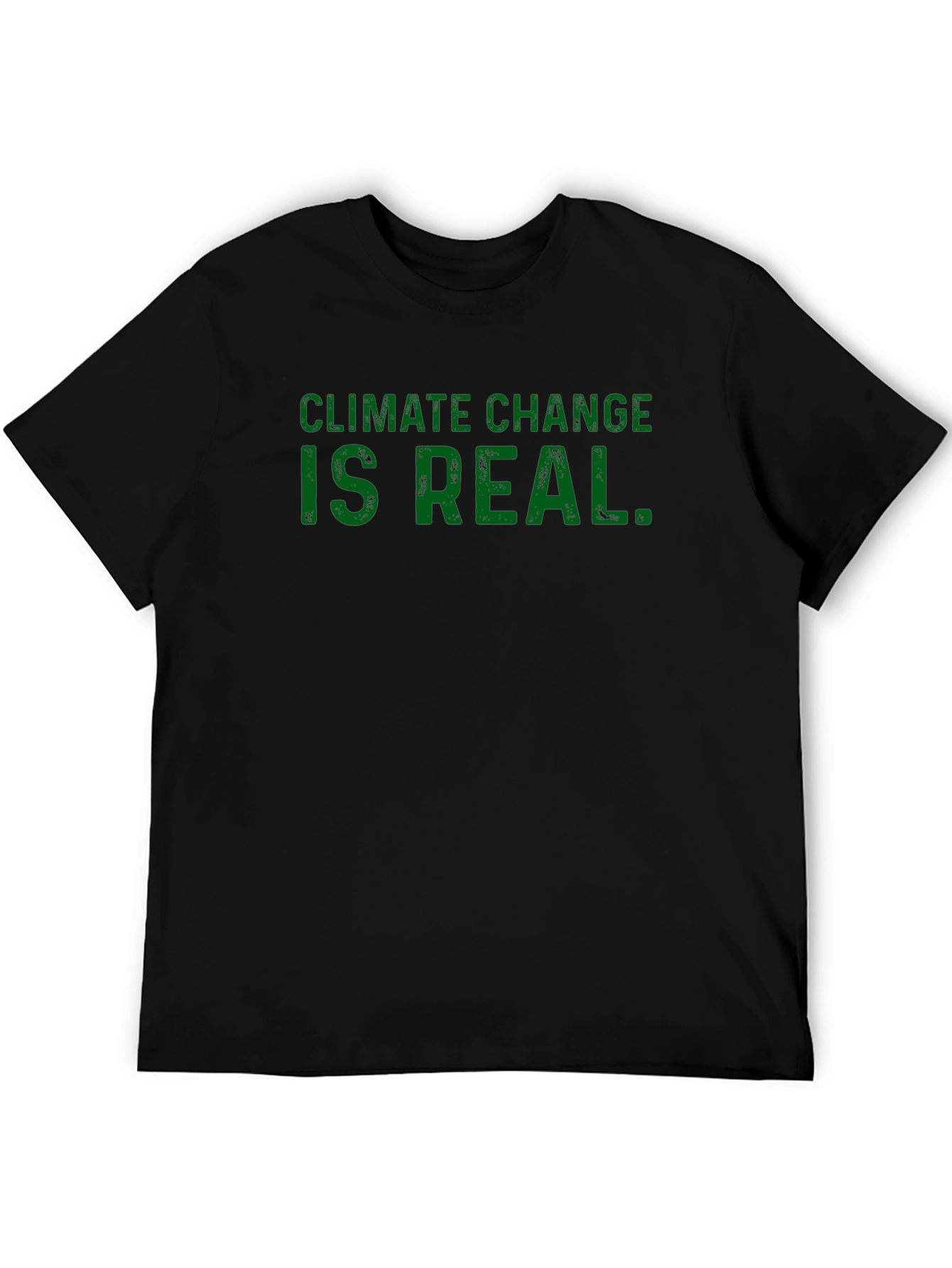 Climate Change is Real T-Shirt - Black
