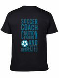 Soccer Coach T-Shirt: Feared and Respected Design