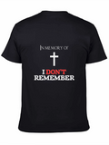 I Dont Remember Mens Black Graphic T-Shirt