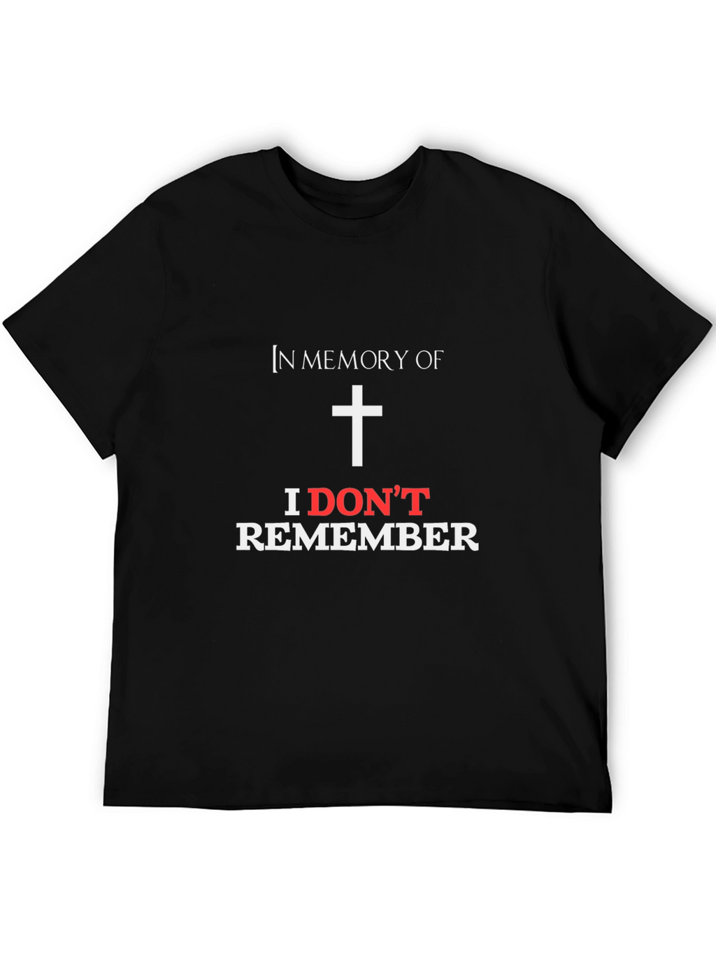 I Dont Remember Mens Black Graphic T-Shirt