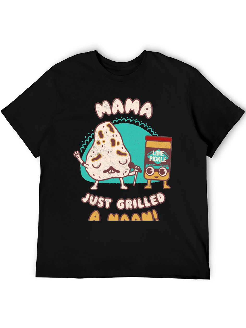 Mama Just Grilled a Naan T-Shirt