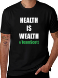 Health is Wealth #TeamScott Black T-Shirt