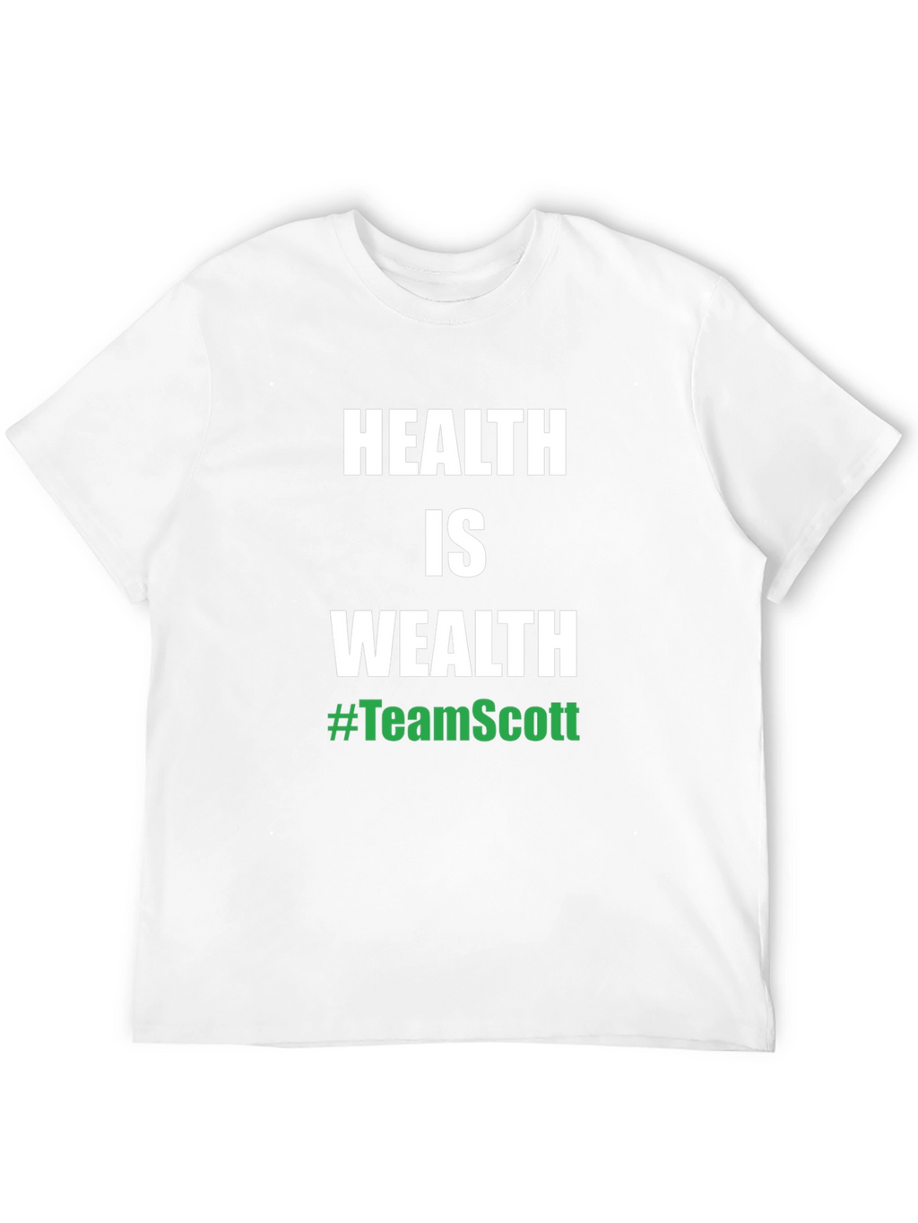 Health is Wealth #TeamScott Black T-Shirt