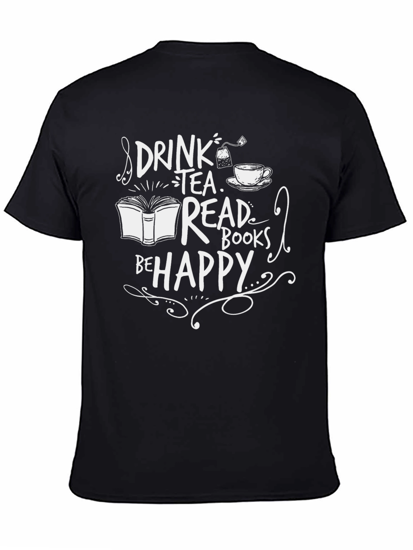 Drink Tea Read Books Be Happy Graphic T-Shirt