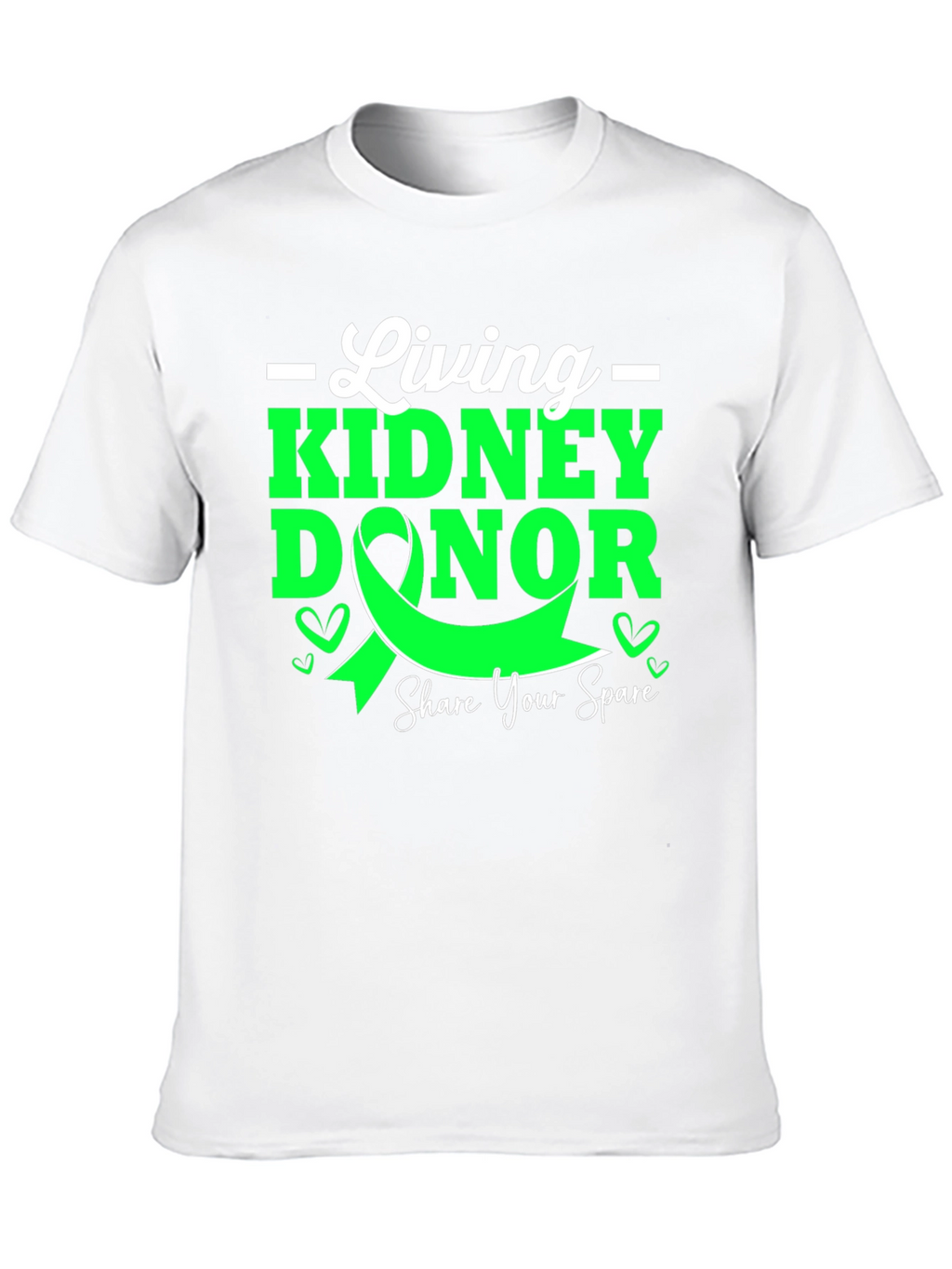 Living Kidney Donor T-Shirt - Share Your Spare