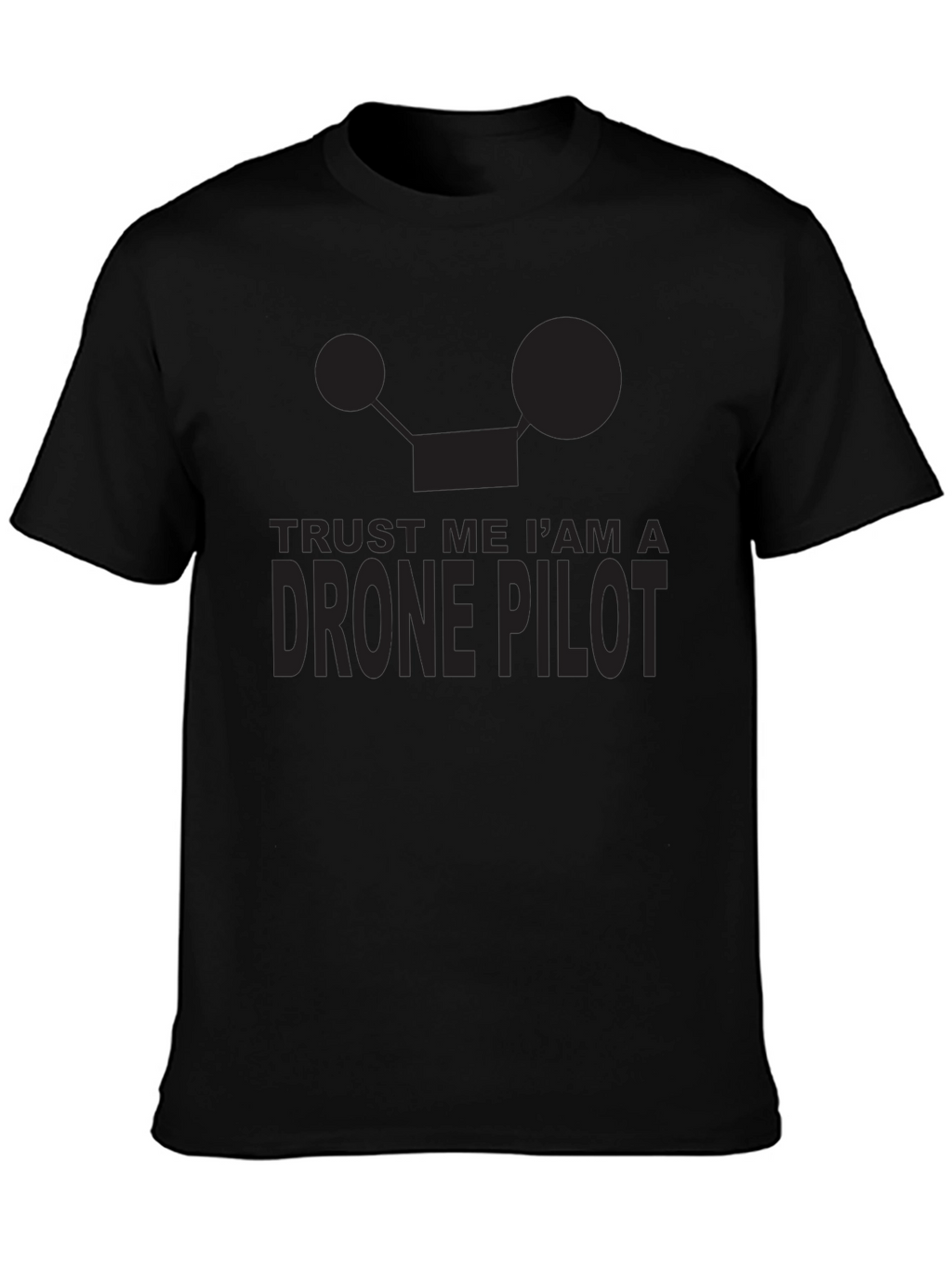 Trust Me Im A Drone Pilot T-Shirt