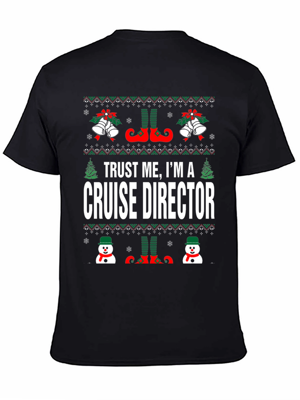 Trust Me Im A Cruise Director Christmas T-Shirt