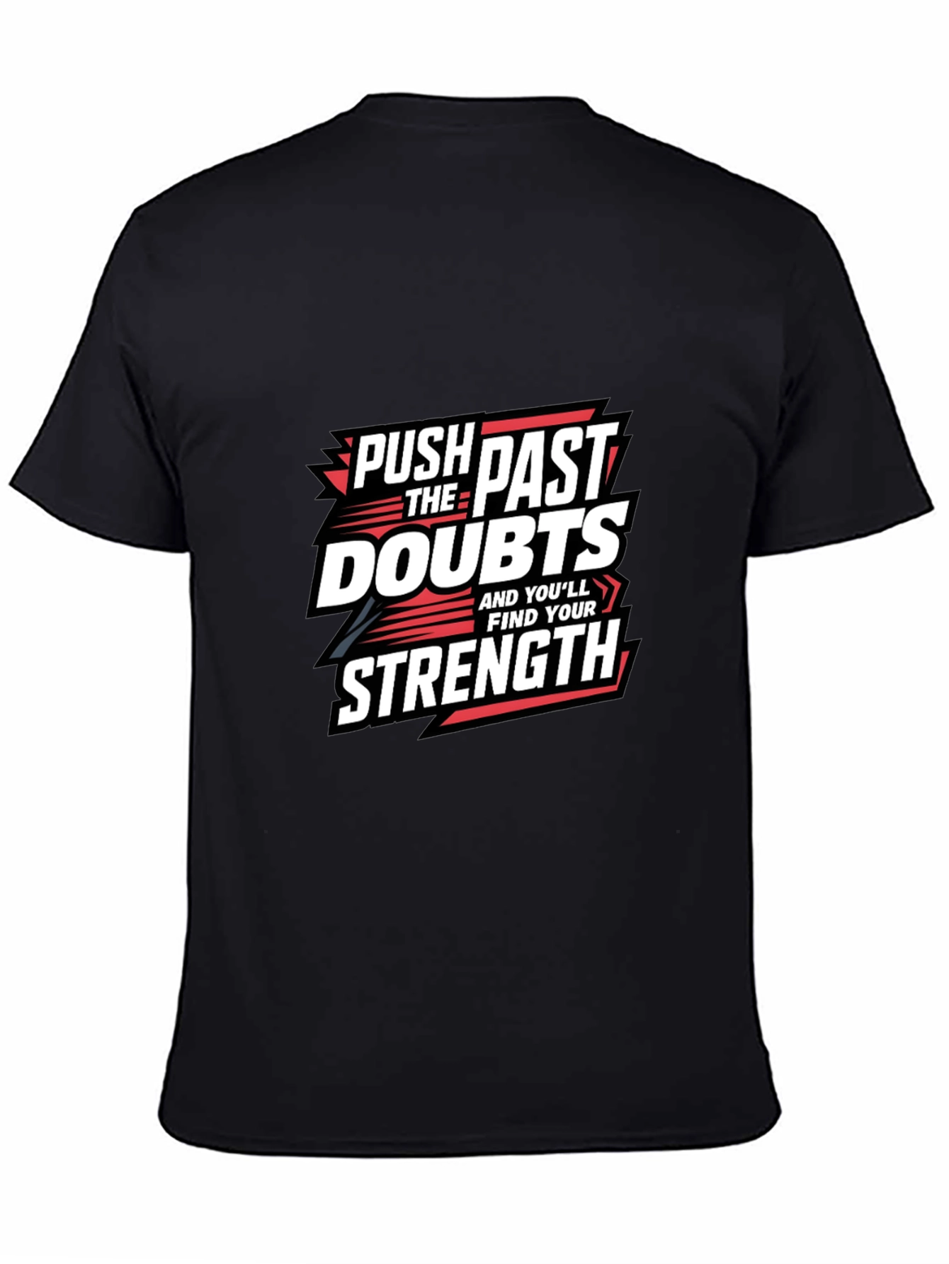 Motivational Graphic Tee: Push Past Doubts for Strength