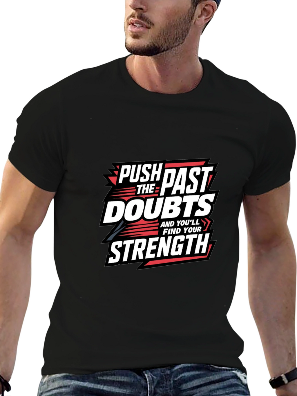 Motivational Graphic Tee: Push Past Doubts for Strength