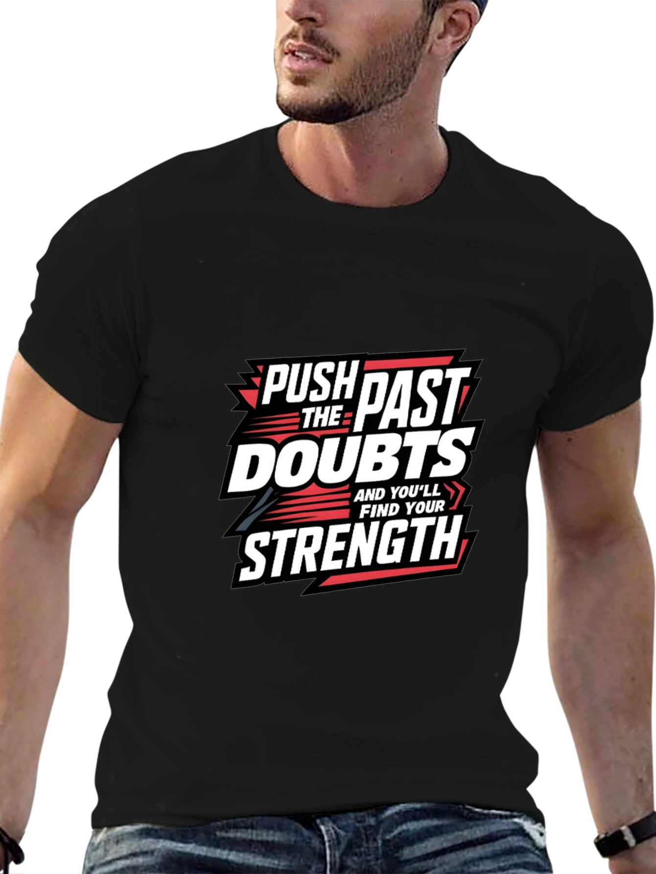 Motivational Graphic Tee: Push Past Doubts for Strength