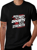 Motivational Graphic Tee: Push Past Doubts for Strength