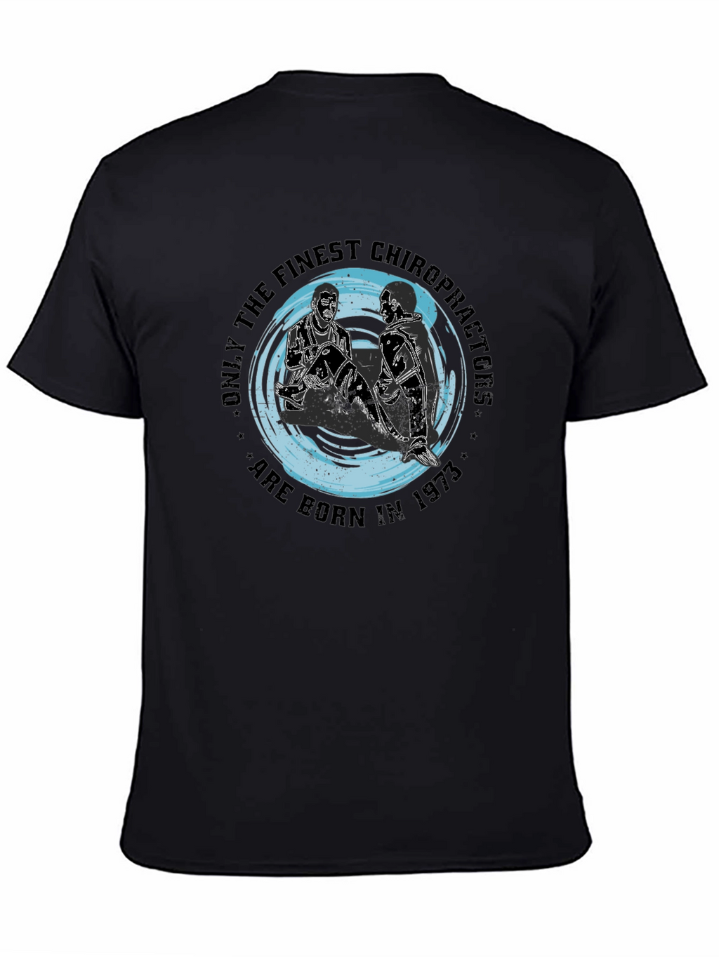 Chiropractor Born in 1973 Black T-Shirt
