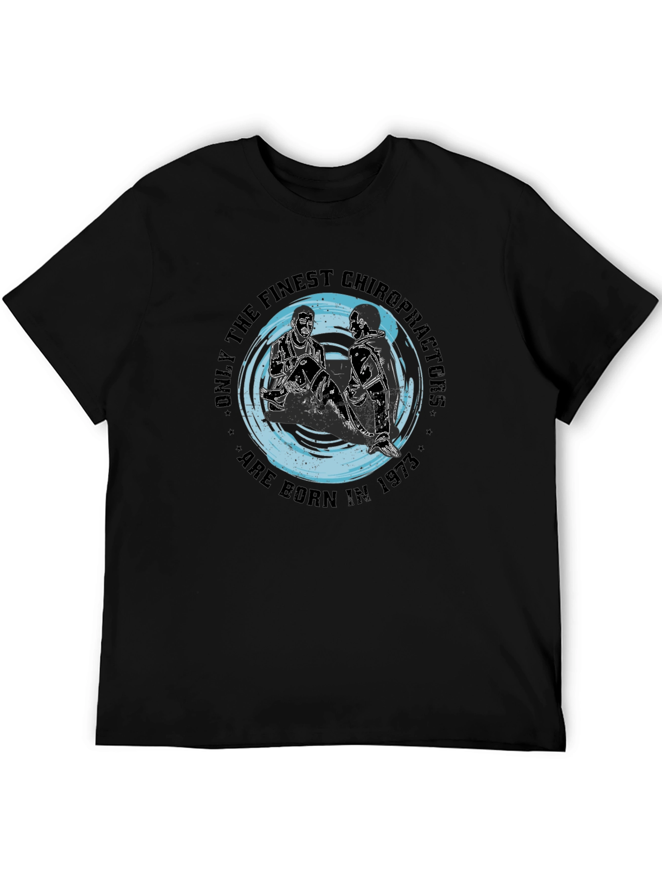 Chiropractor Born in 1973 Black T-Shirt