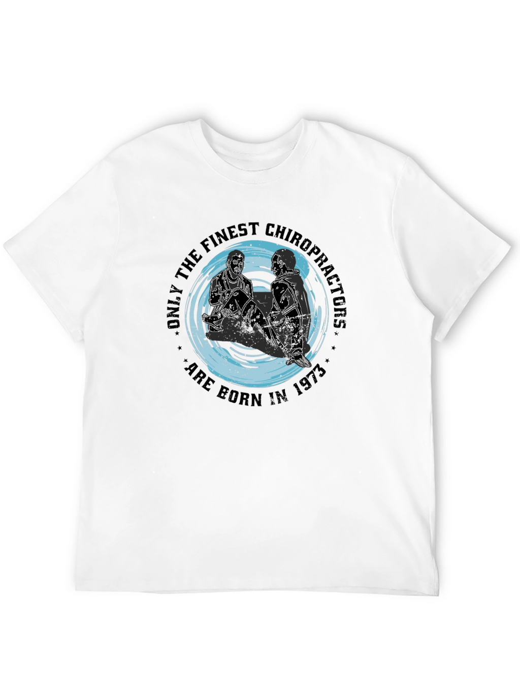 Chiropractor Born in 1973 Black T-Shirt