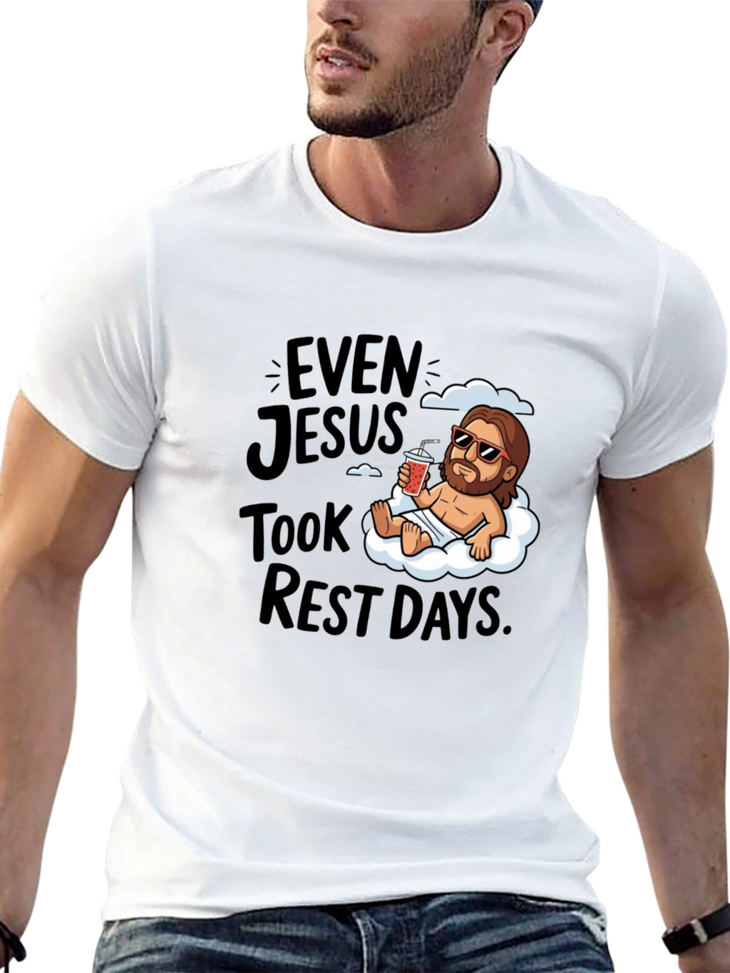 Even Jesus Took Rest Days T-Shirt