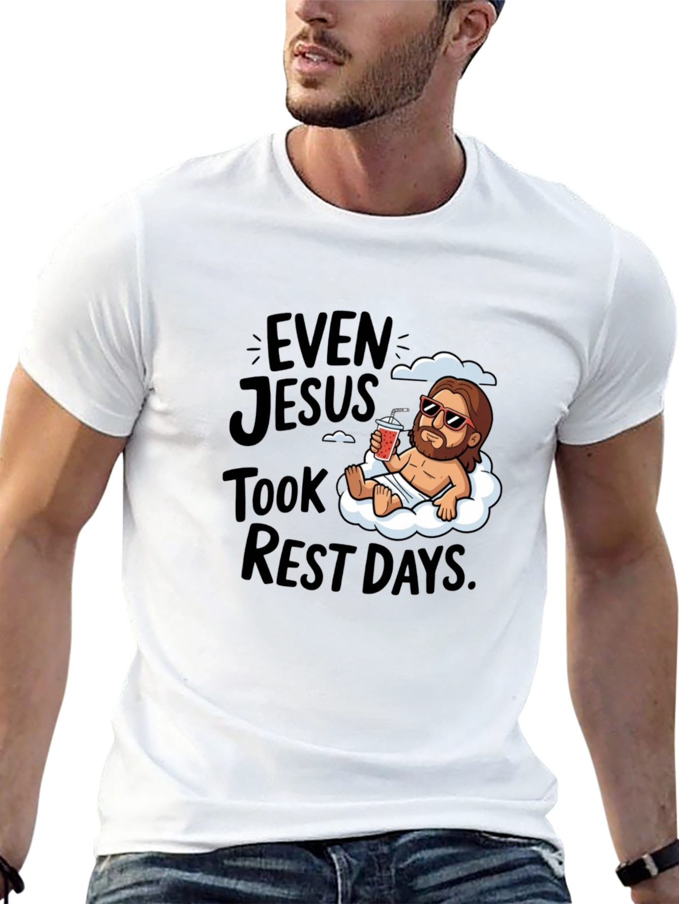 Even Jesus Took Rest Days T-Shirt