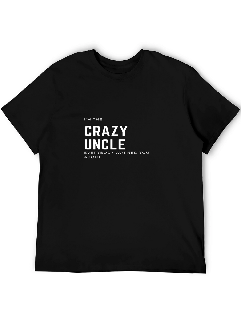 Crazy Uncle T-Shirt - Funny Novelty Tee