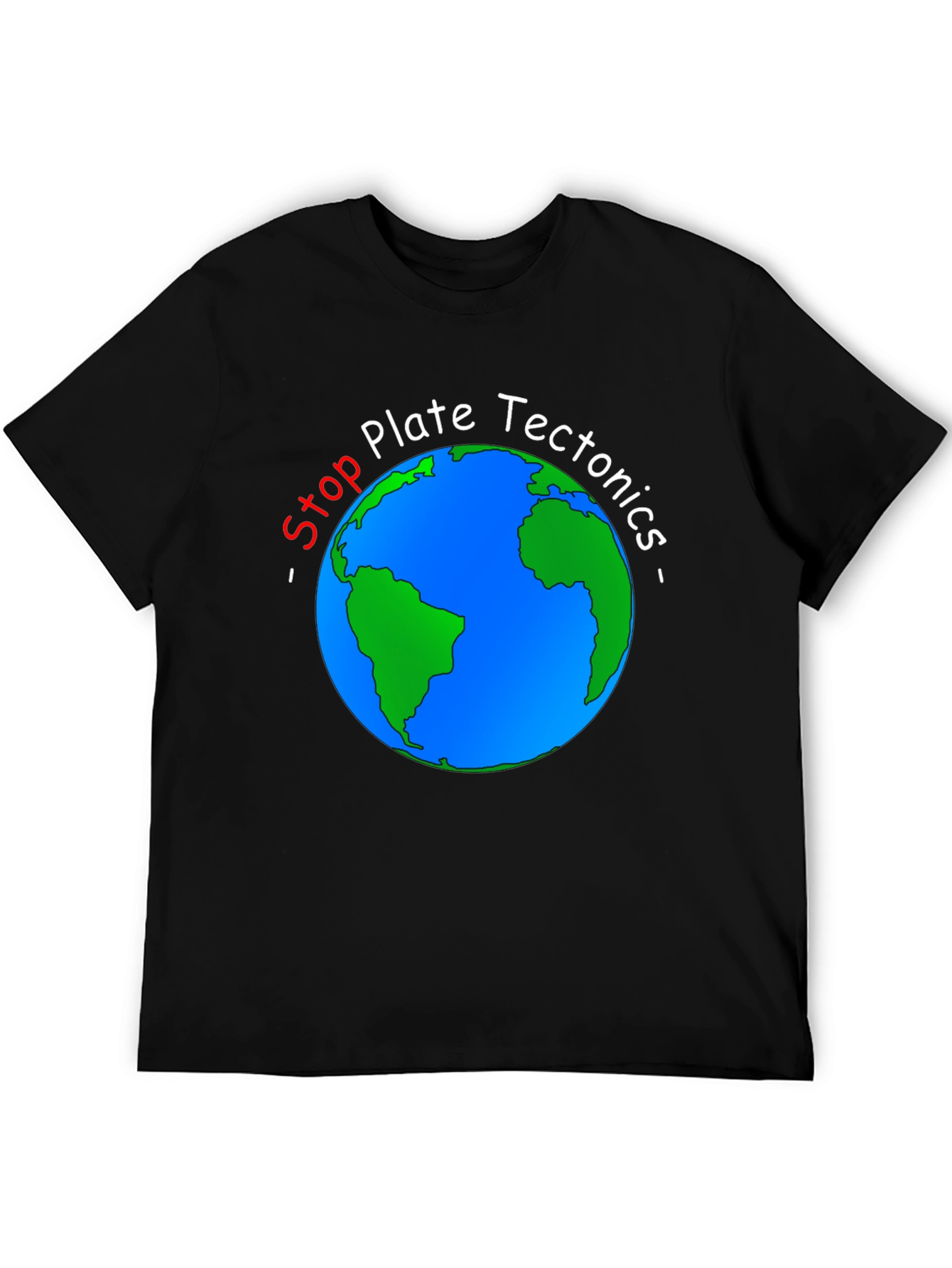 Stop Plate Tectonics Earth Graphic Tee