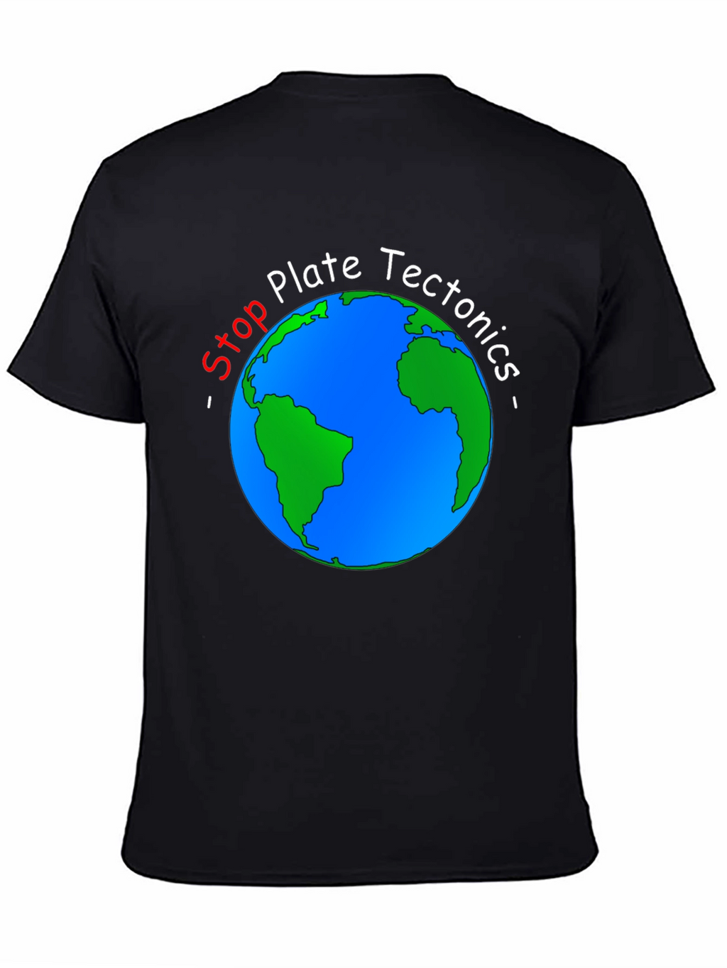 Stop Plate Tectonics Earth Graphic Tee