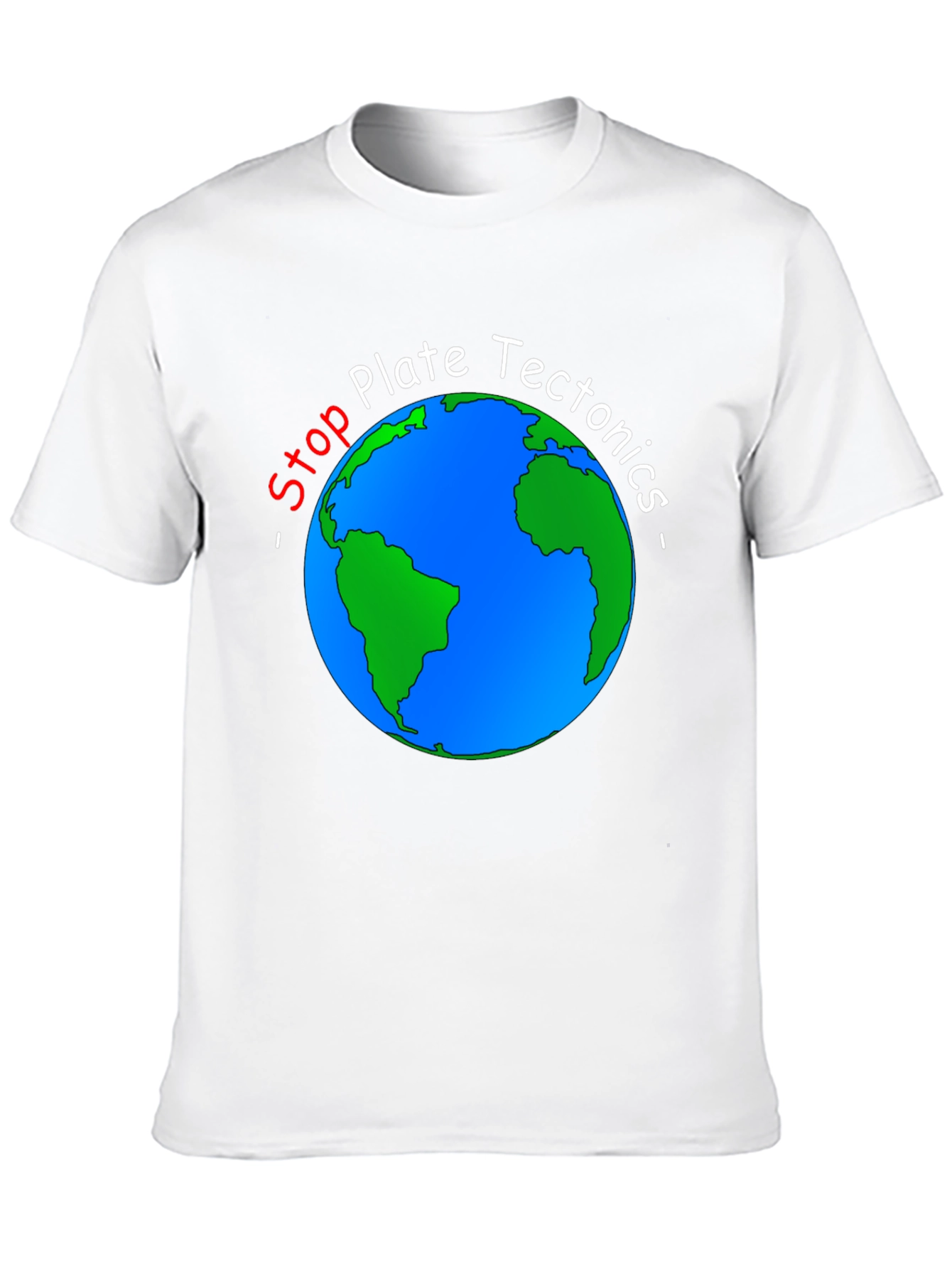 Stop Plate Tectonics Earth Graphic Tee