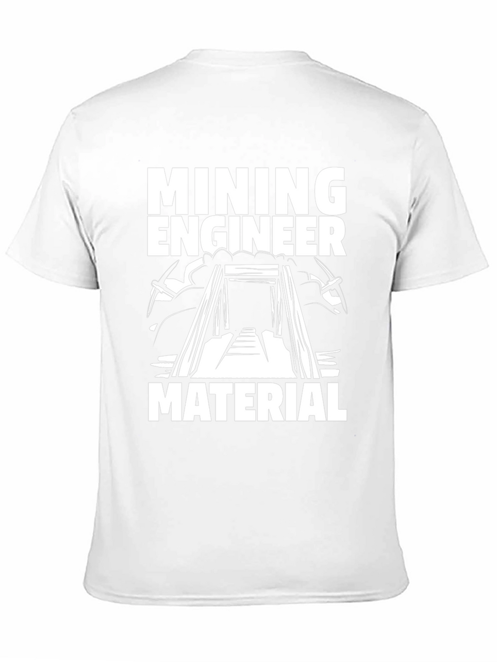 Mining Engineer Material T-Shirt