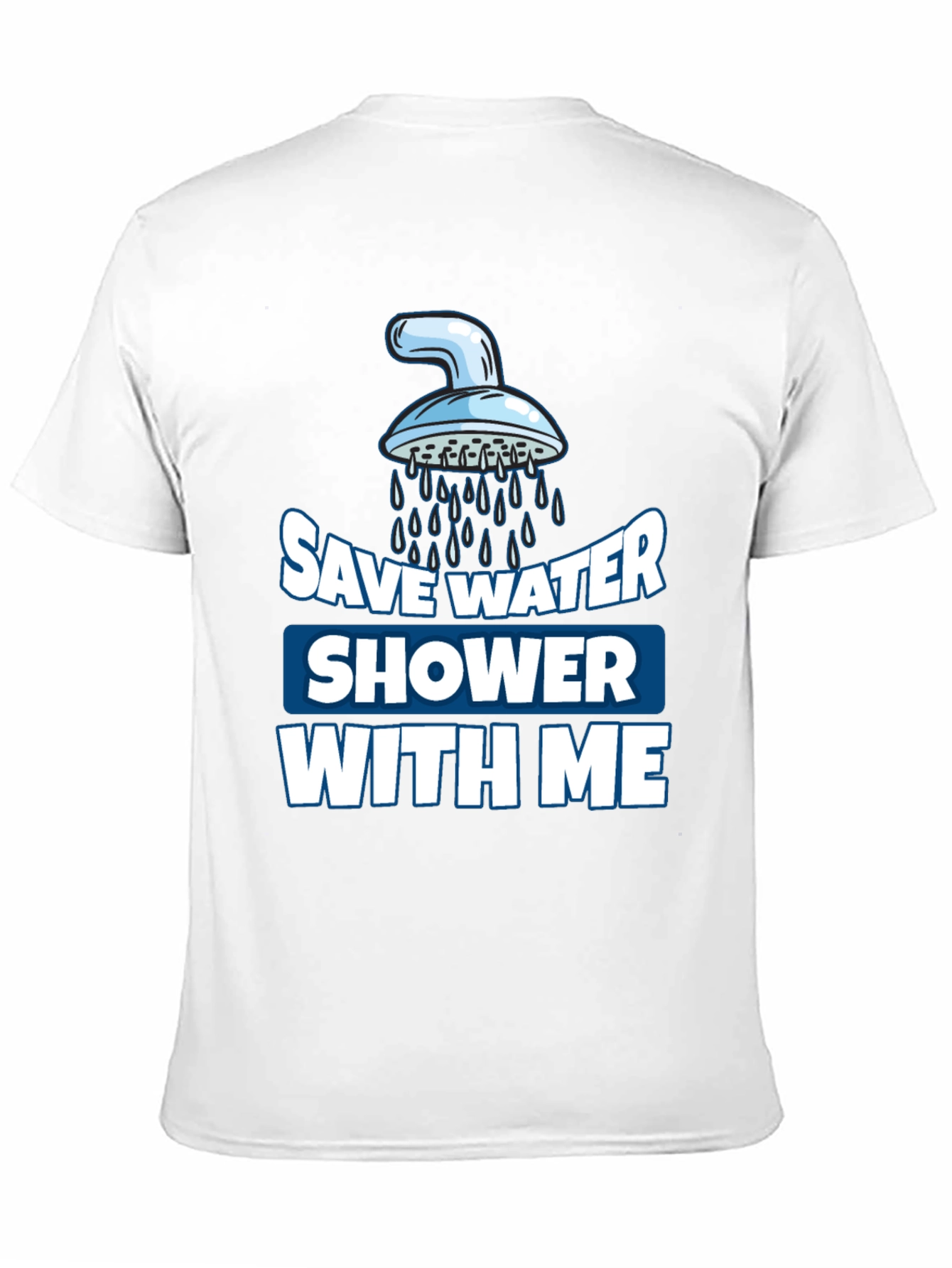 Save Water Shower With Me Graphic T-Shirt
