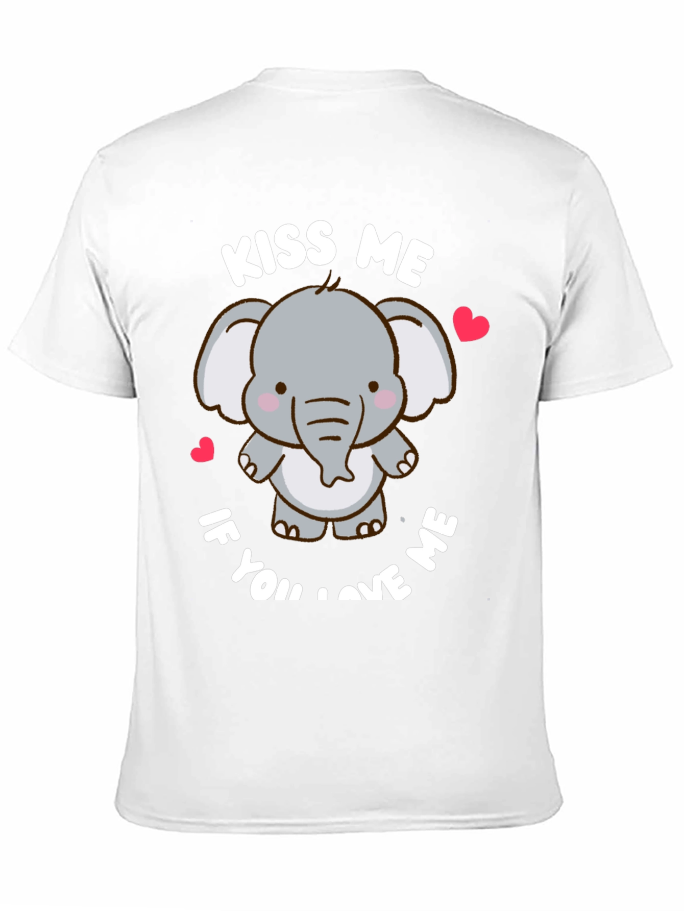Kiss Me If You Love Me Elephant T-Shirt