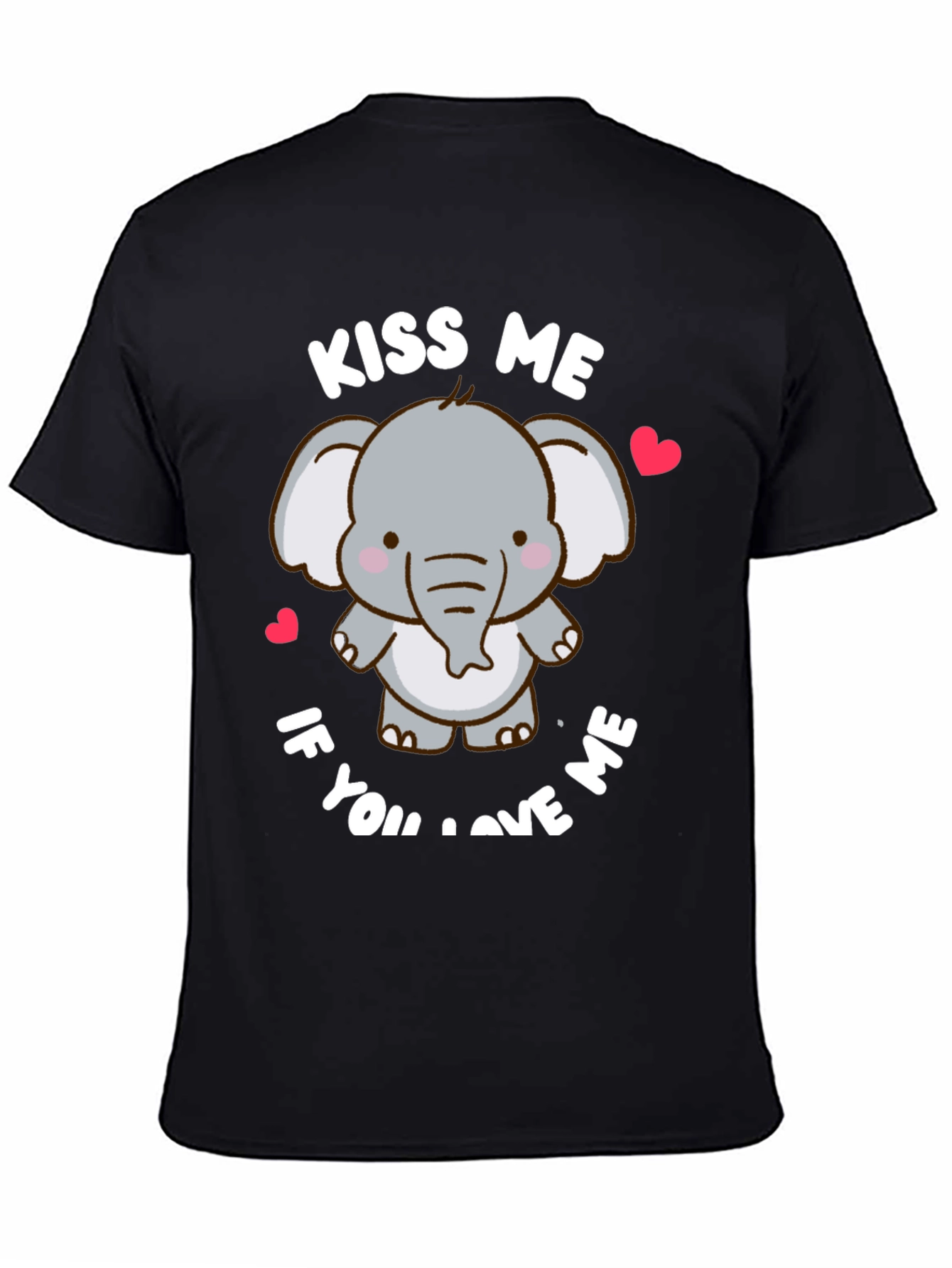 Kiss Me If You Love Me Elephant T-Shirt