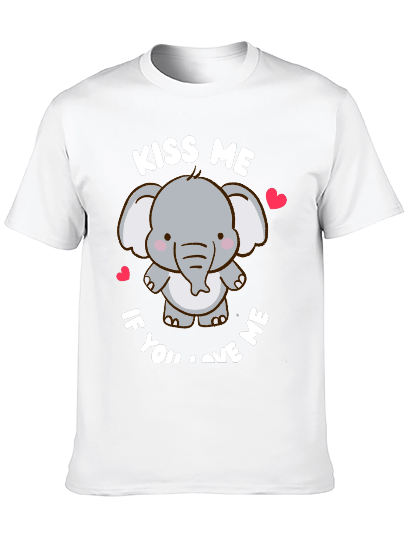 Kiss Me If You Love Me Elephant T-Shirt