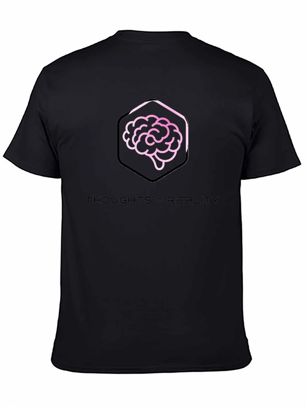 Thoughts = Reality Graphic Tee