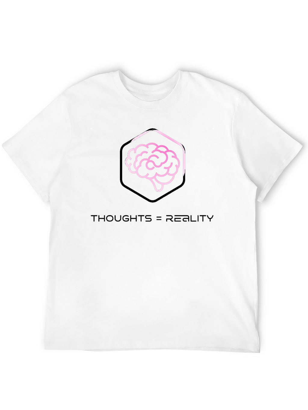 Thoughts = Reality Graphic Tee